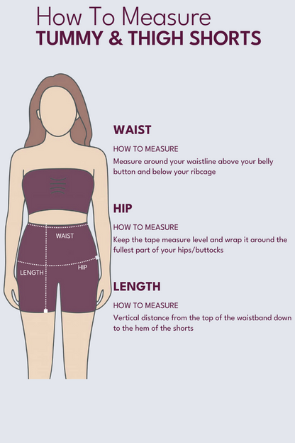 Instructions on how to measure tummy and thigh shorts with a diagram of a person and measurements.